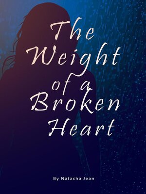 cover image of The Weight of a Broken Heart